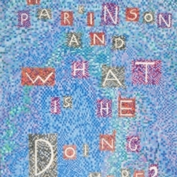 "Who is James Parkinson and What is he Doing Here?"